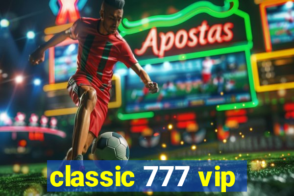 classic 777 vip